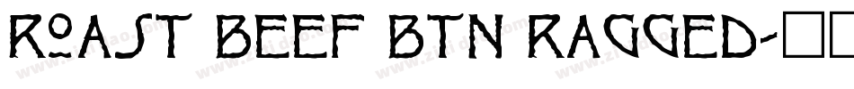 Roast Beef BTN Ragged字体转换